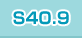 S40.9